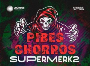 Pibes Chorros y Supermerk2 2